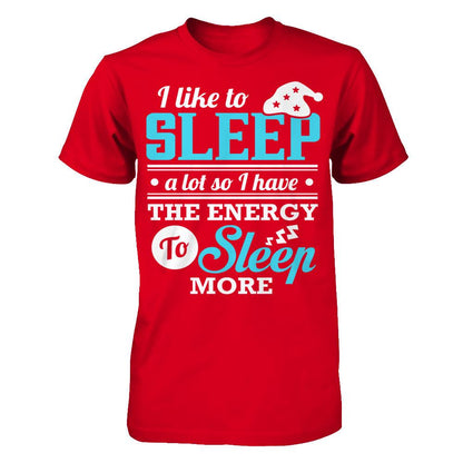 I Like To Sleep A Lot So I Have The Energy To Sleep More T-shirt Next Level - Unisex Fitted Tee Red