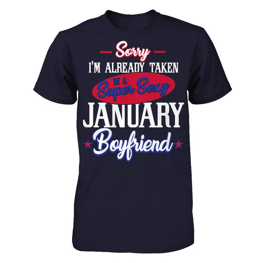 Sorry I'm Already Taken By A Super Sexy January Boyfriend Next Level - Unisex Fitted Tee Midnight Navy