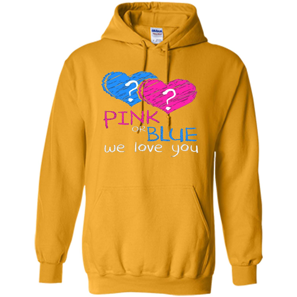 Pink or Blue We Love You Gender Reveal T-shirt Gold