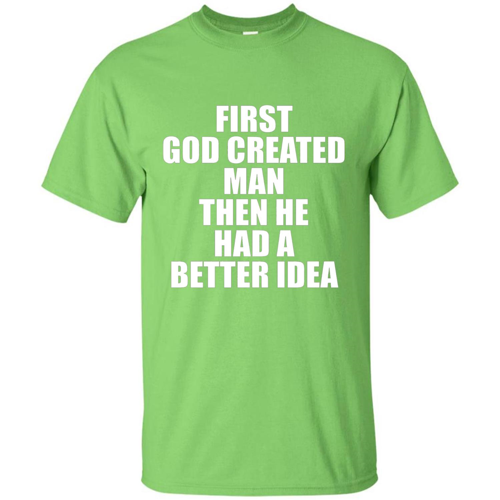 First God Created Man Then He Had A Better Idea Feminism T-shirt For Equality Lime