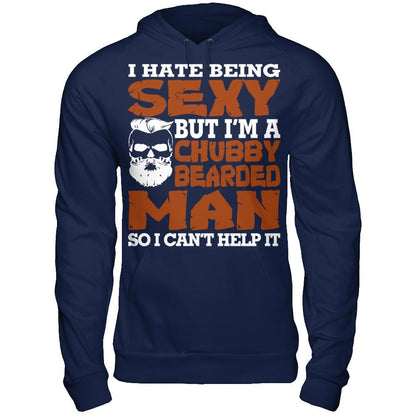 I Hate Being Sexy But I'm A Chubby Bearded Man So I Can't Help It T-shirt Gildan - Pullover Hoodie Navy