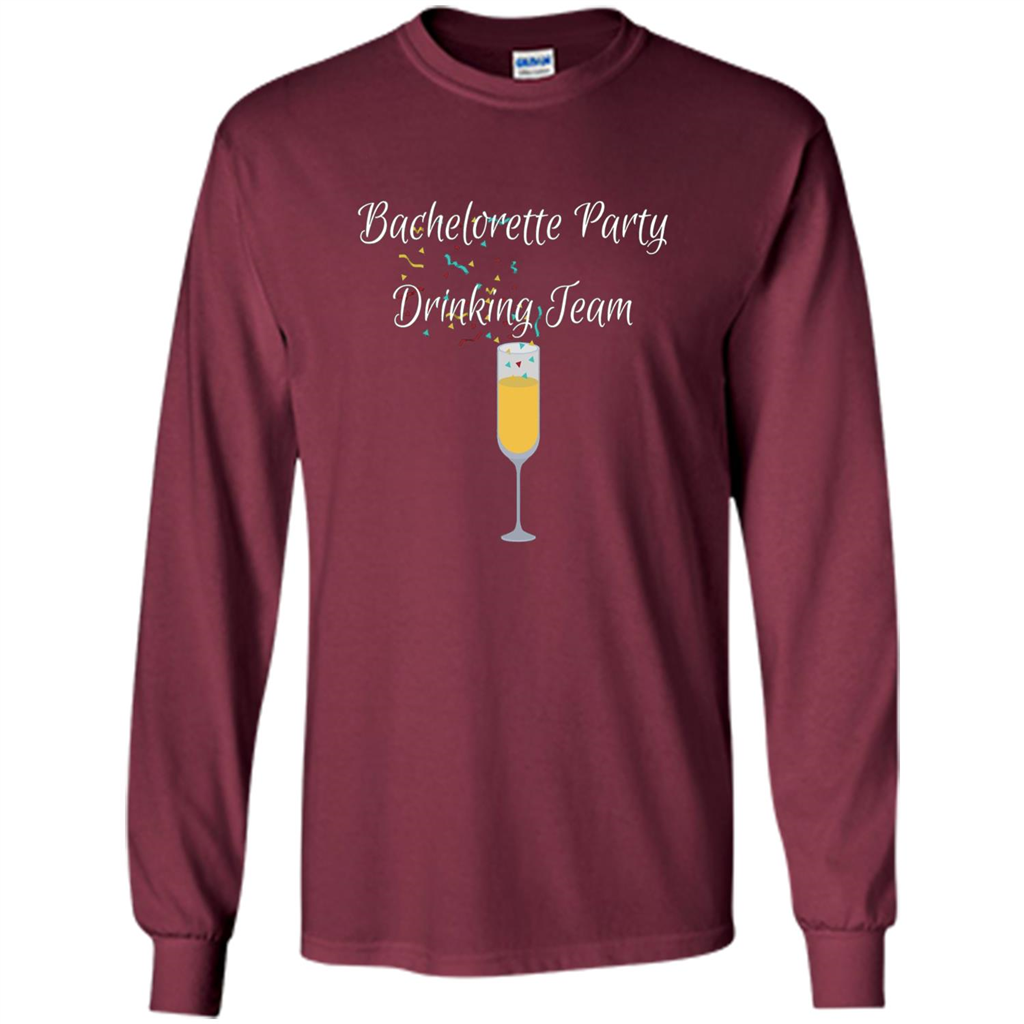 Bachelorette Party Drinking Team Bridal Wedding T-Shirt Maroon