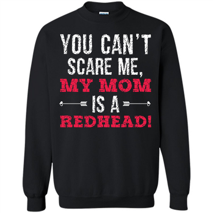Family T-shirt You Can‰۪t Scare Me, My Mom Is A Redhead Black