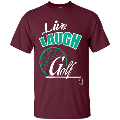 Goft T-shirt Live Laugh Golf Maroon