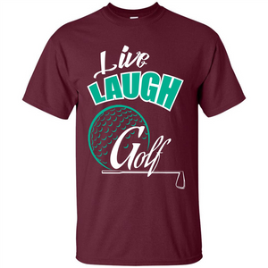 Goft T-shirt Live Laugh Golf