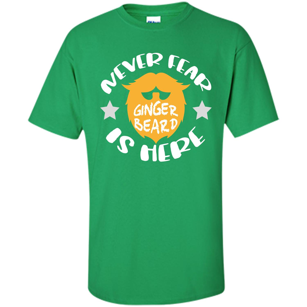 Bearded T-shirt Never Fear Ginger Beard Is Here Irish Green