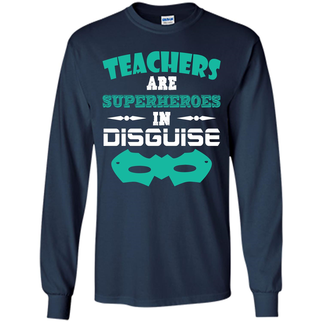Teacher T-shirt Teachers Are Superheroes In Disguise Navy