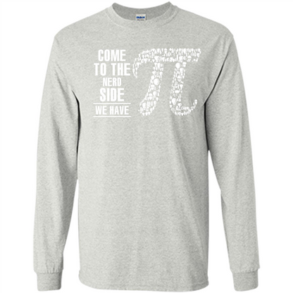 Nerd T-shirt Come To The Nerd Side We Have Pi Ash