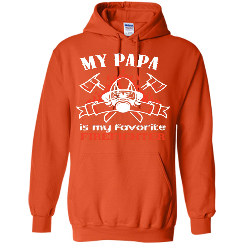 Firefighter Papa T-shirt My Papa Is My Favorite Firefighter Orange