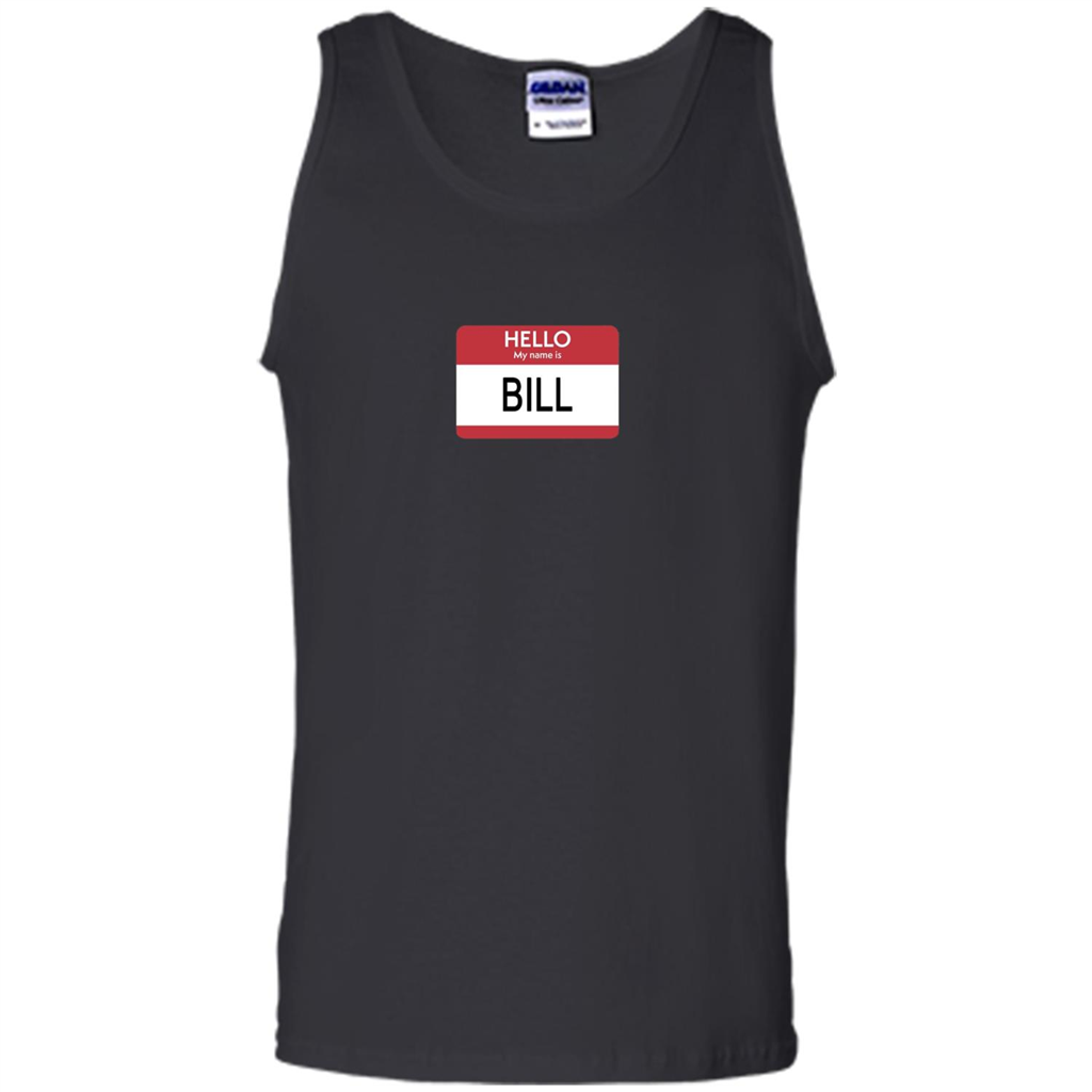 Hello My Name Is Bill Name Tag T-Shirt Black
