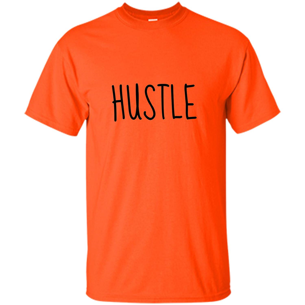 Hustle T-shirt Inspiration For Business Orange