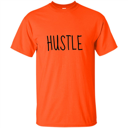 Hustle T-shirt Inspiration For Business Orange