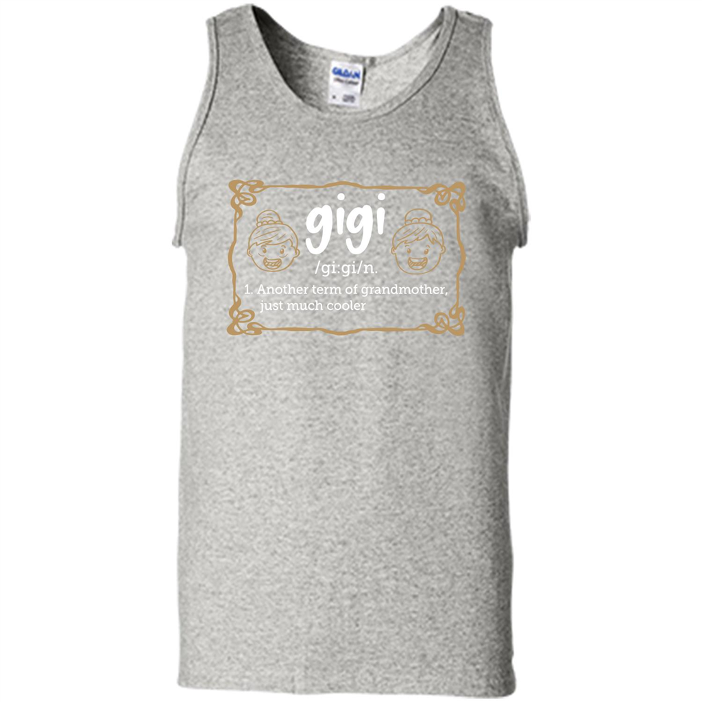 Nana T-shirt Gigi Another Term Of Grandmother Just Much Cooler Ash