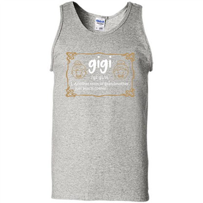 Nana T-shirt Gigi Another Term Of Grandmother Just Much Cooler Ash
