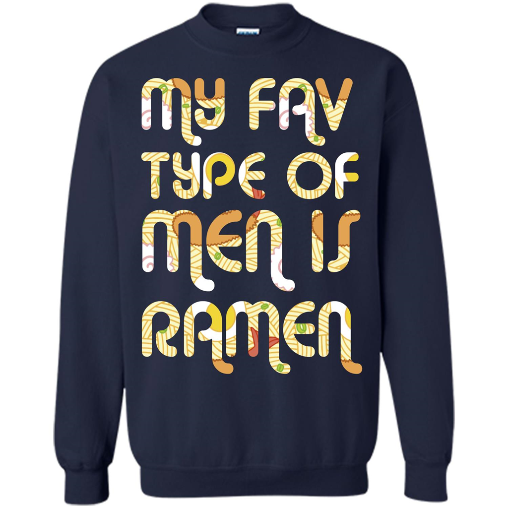 Ramen T-shirt My Fav Type Of Men Is Ramen T-shirt Navy