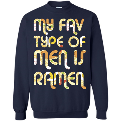 Ramen T-shirt My Fav Type Of Men Is Ramen T-shirt Navy