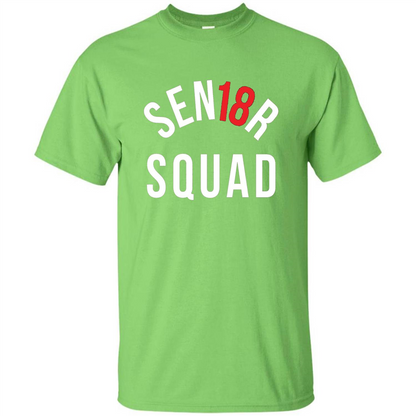 Sen18r Senior Squad Red Class of 2018 T-Shirt Lime