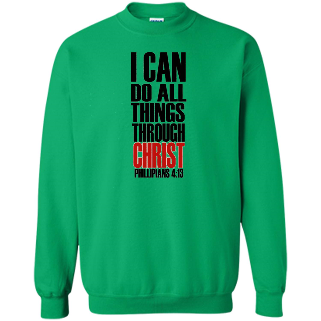 Christian T-Shirt I Can Do All Things Through Christ Irish Green