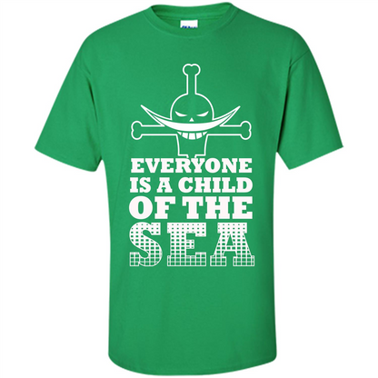 Sea. Everyone Is A Child Of The Sea T-shirt Irish Green