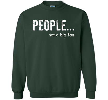 People Not A Big Fan T-shirt Forest Green