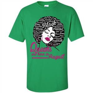 Queens Are Born In August T-shirt