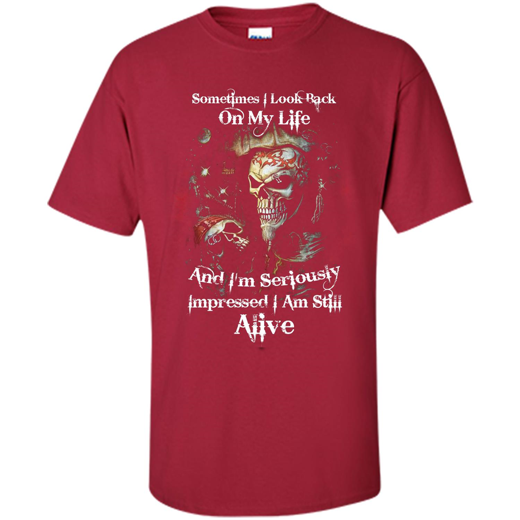 Funny T-shirt I'm Seriously Impressed I Am Still Alive Cool T-shirt Cardinal