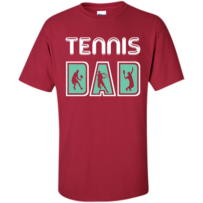 Tennis Lover T-shirt Tennis Dad Cardinal