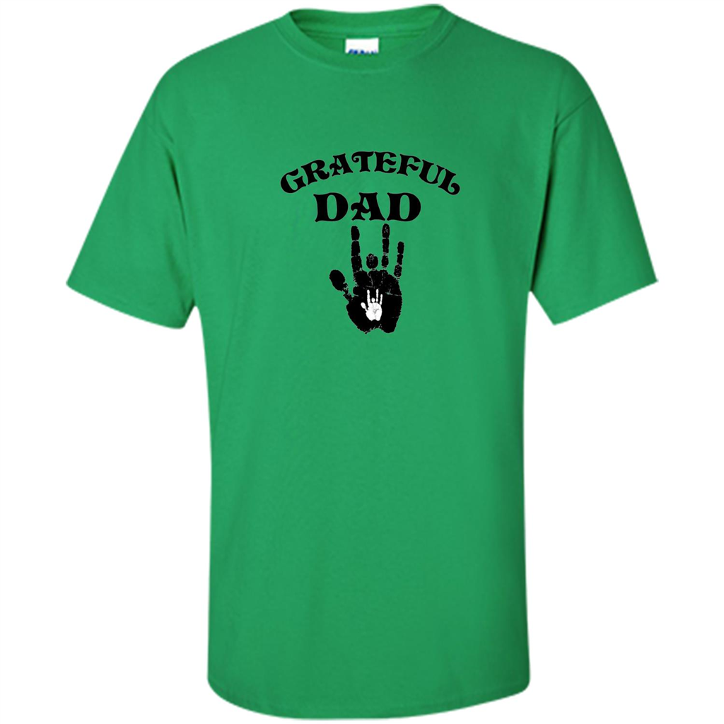 Fathers Day T-shirt Daddy 's Hands. Grateful Dad Irish Green