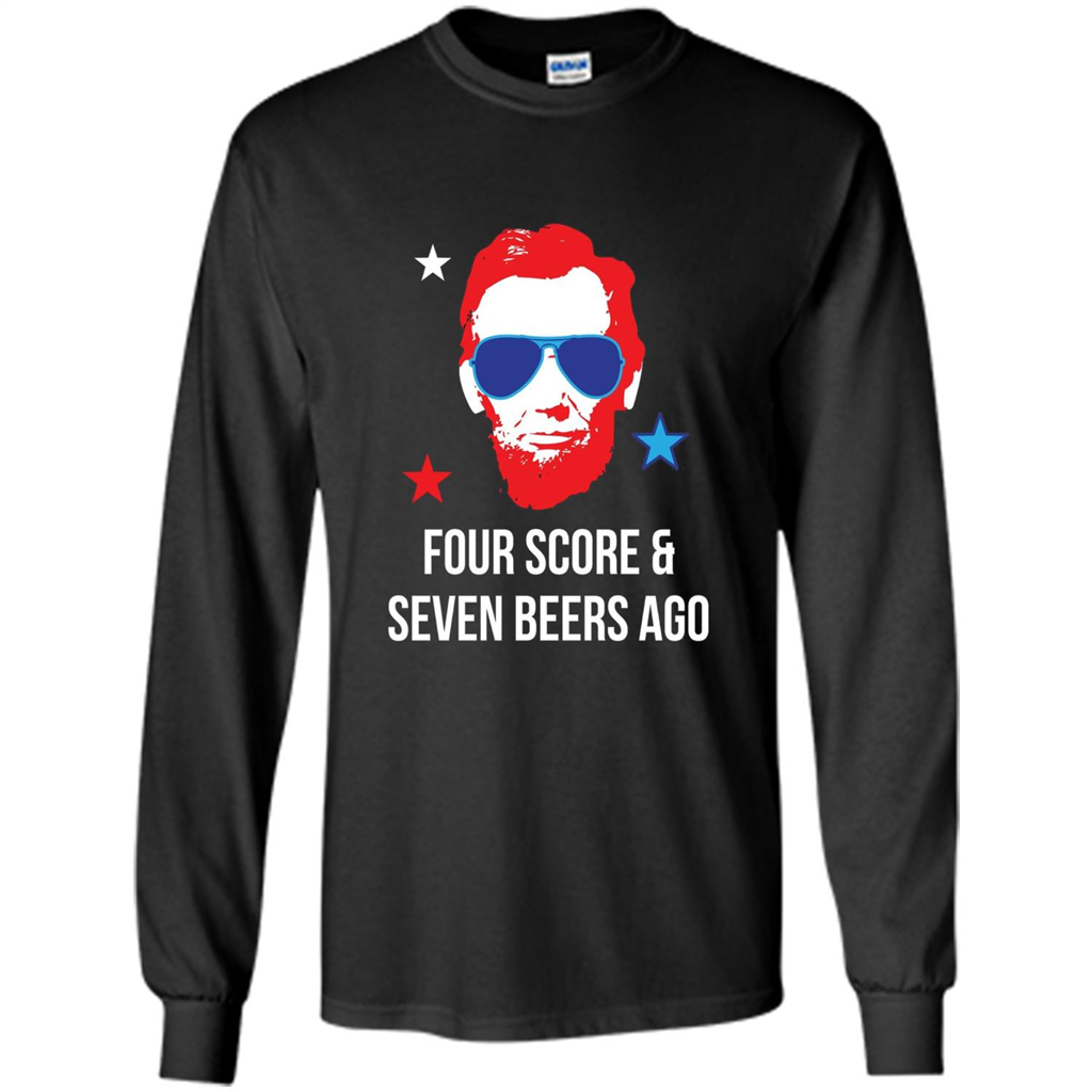 Independen Day T-shirt Funny 4th of July - Four Score And Seven Beers Ago
