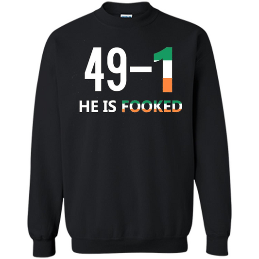 He Is Fooked Shirt 49 And 1 T-Shirt Black