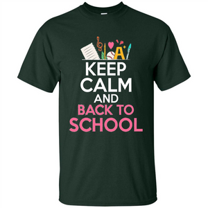 Keep Calm And Back To School T-shirt School Day T-shirt