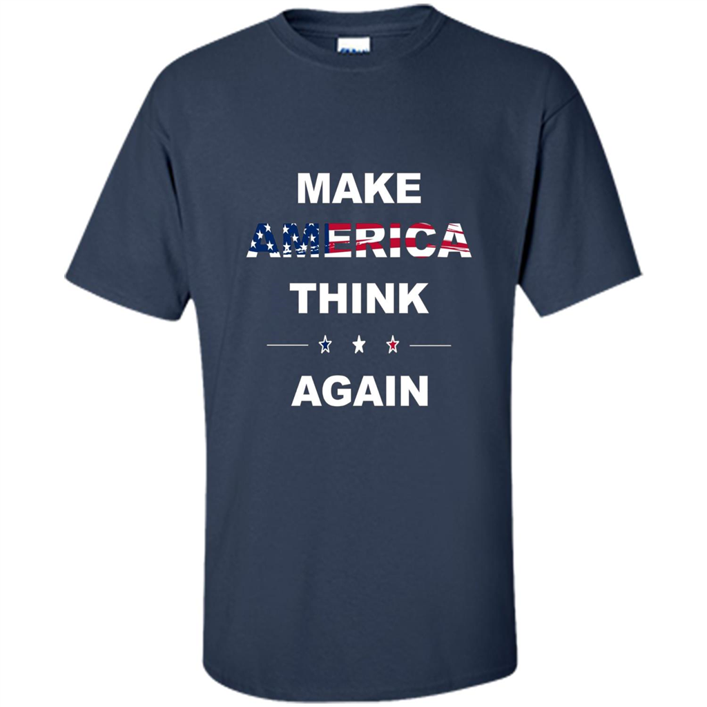 Make America Think Again T-Shirt anti Trump Protest T-shirt Navy