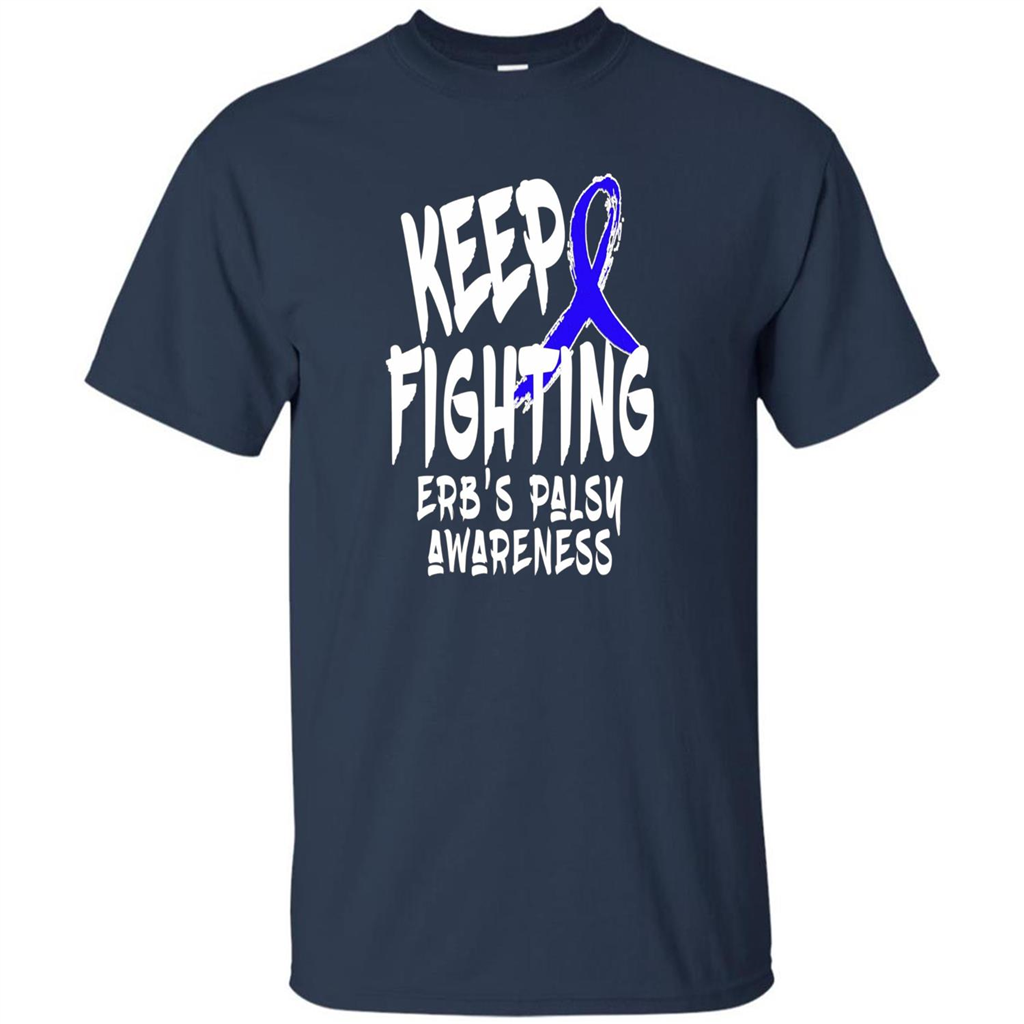 Keep Fighting ERBS Palsy Support and Awareness T-shirt Navy