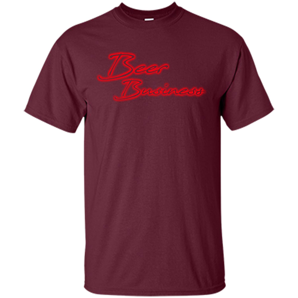 Beer T-shirt Beer Business Maroon