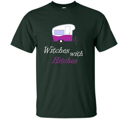 Camping T-shirt Witches With Hitches T-shirt Forest Green