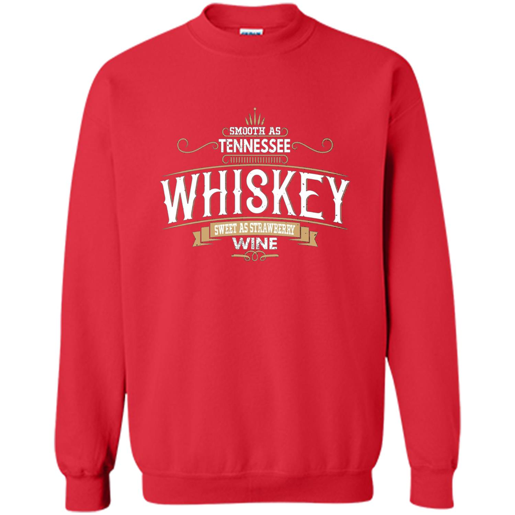 Smooth As Tennessee Whiskey Sweet As Strawberry Wine T-shirts Red