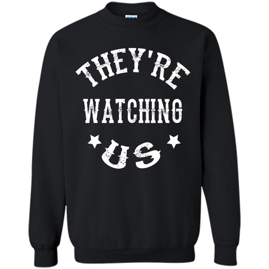 They're Watching Us T-shirt Black