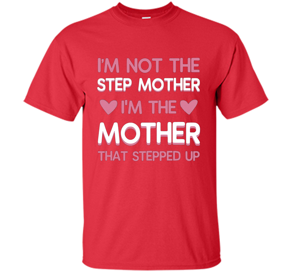 I'm Not The Step Mother T-shirt Red