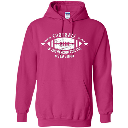 Football Is The Reason For The Season Funny Fan T-Shirt Heliconia