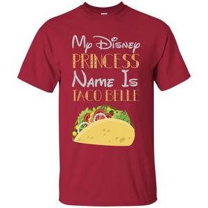 Taco T-shirt My Disney Princess Name Is Taco Belle