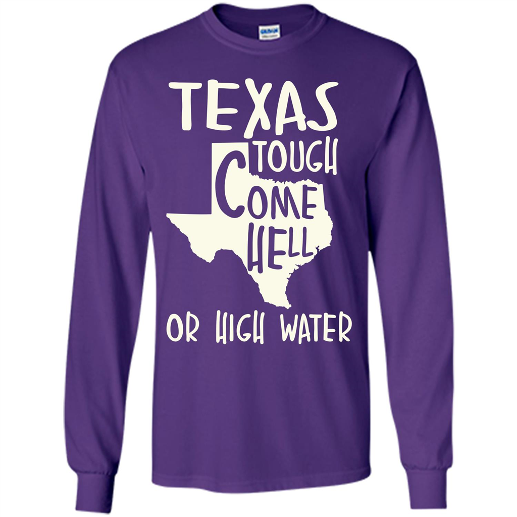 Texas Tough Come Hell Or High Water T-shirt Purple