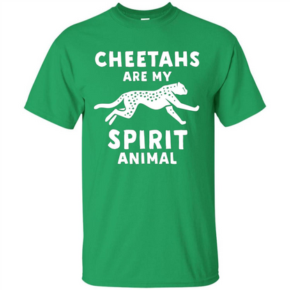Cheetahs Are My Spirit Animal T-shirt Irish Green