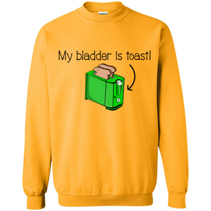 Funny Bladder Problems T-shirt Toast Gold