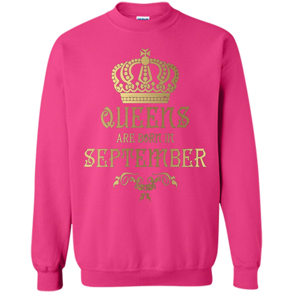Queens Are Born In September T-shirt Birthday T-Shirt Heliconia