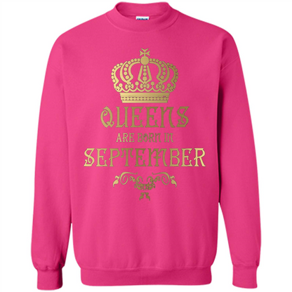 Queens Are Born In September T-shirt Birthday T-Shirt Heliconia