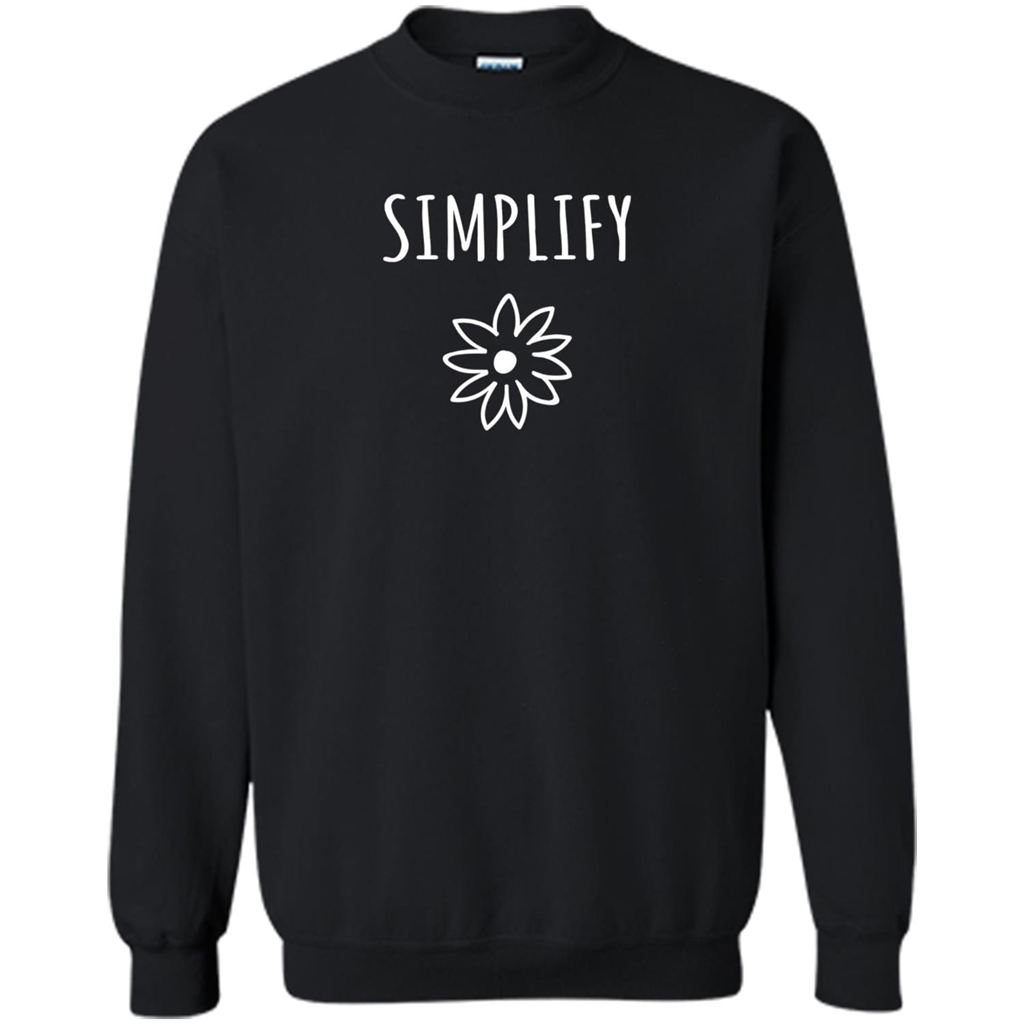 Simplify T-shirt Simplify Your Life
