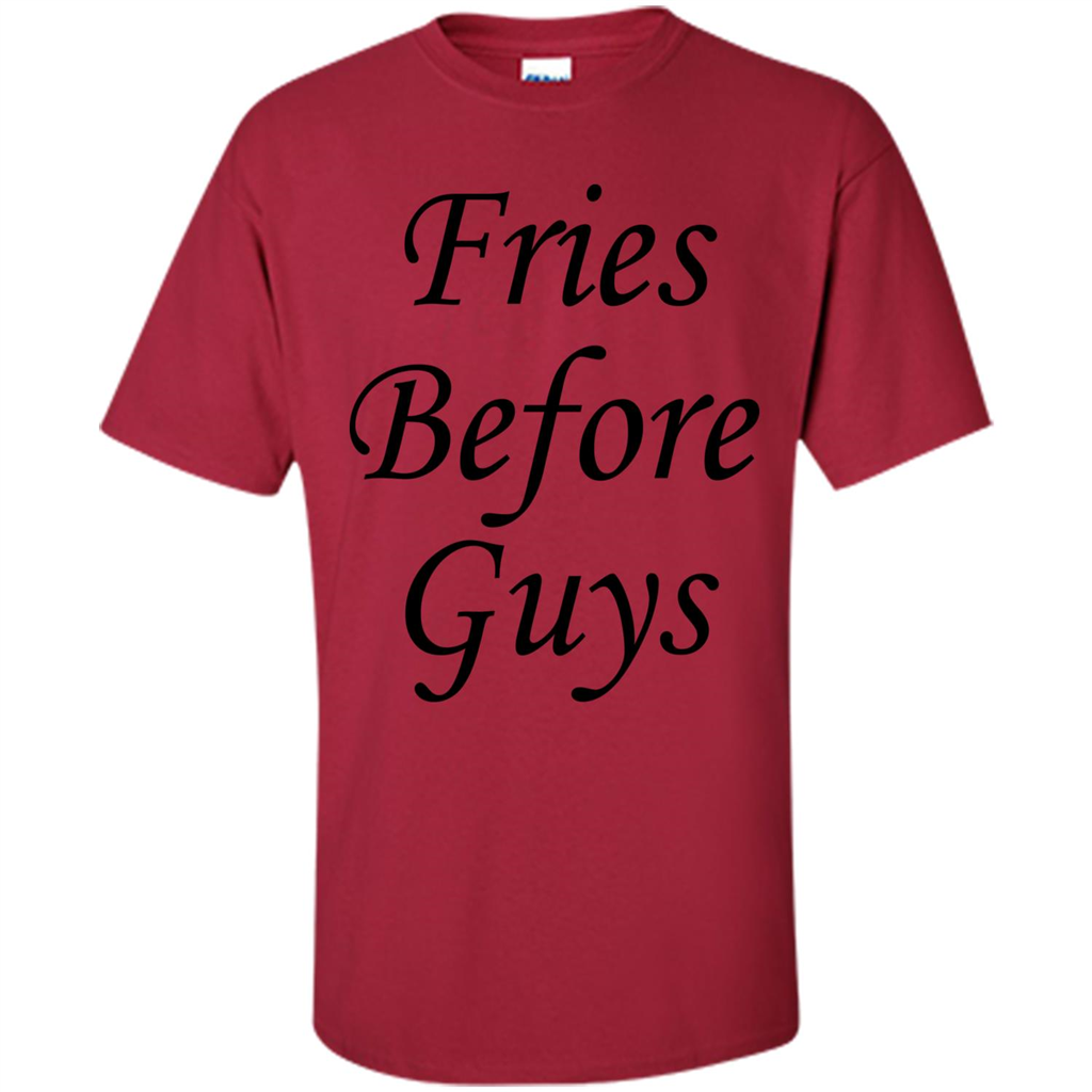Fries Before Guys T-Shirt Cardinal