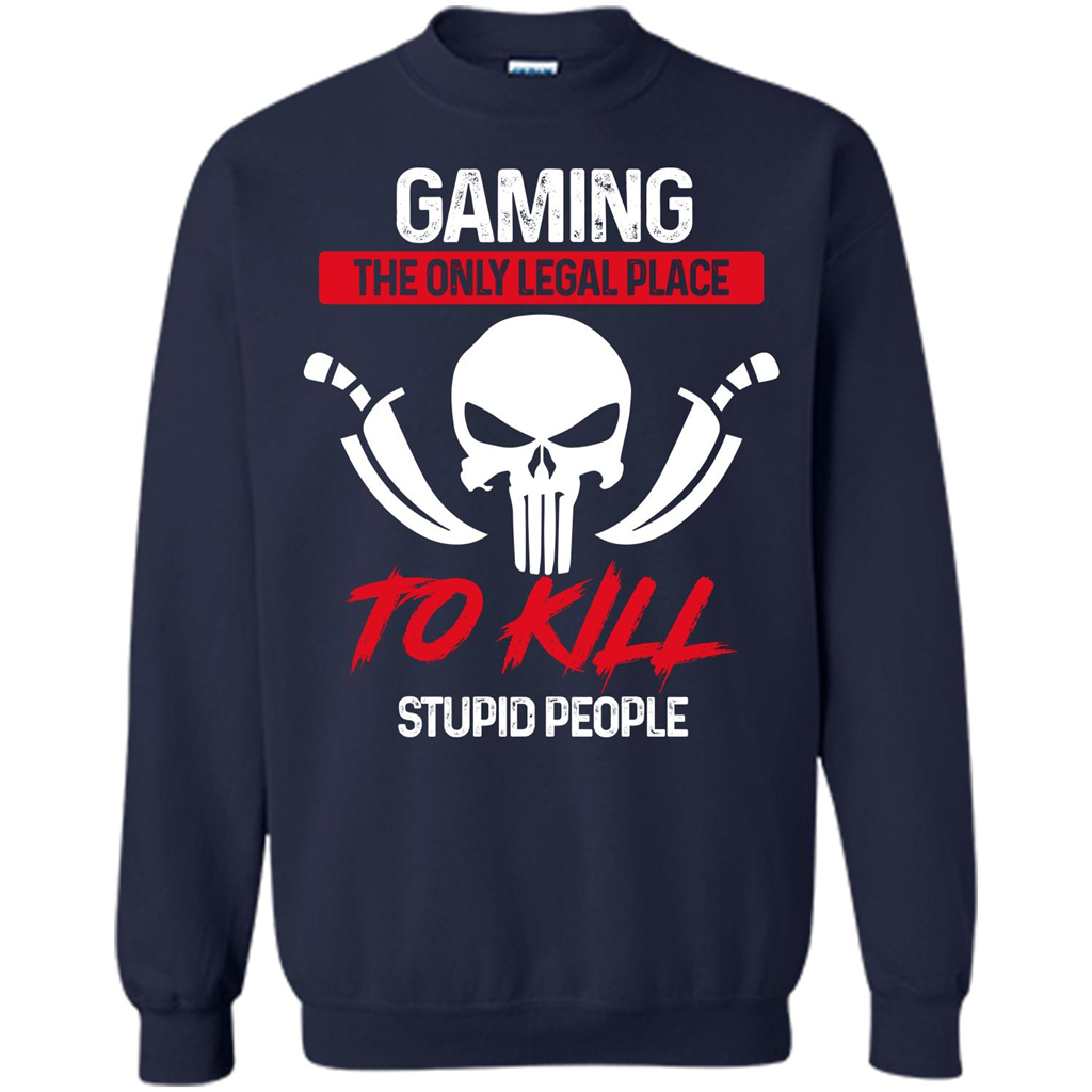 Gamer T-shirt The Only Legal Place To Kill Stupid People T-shirt Navy