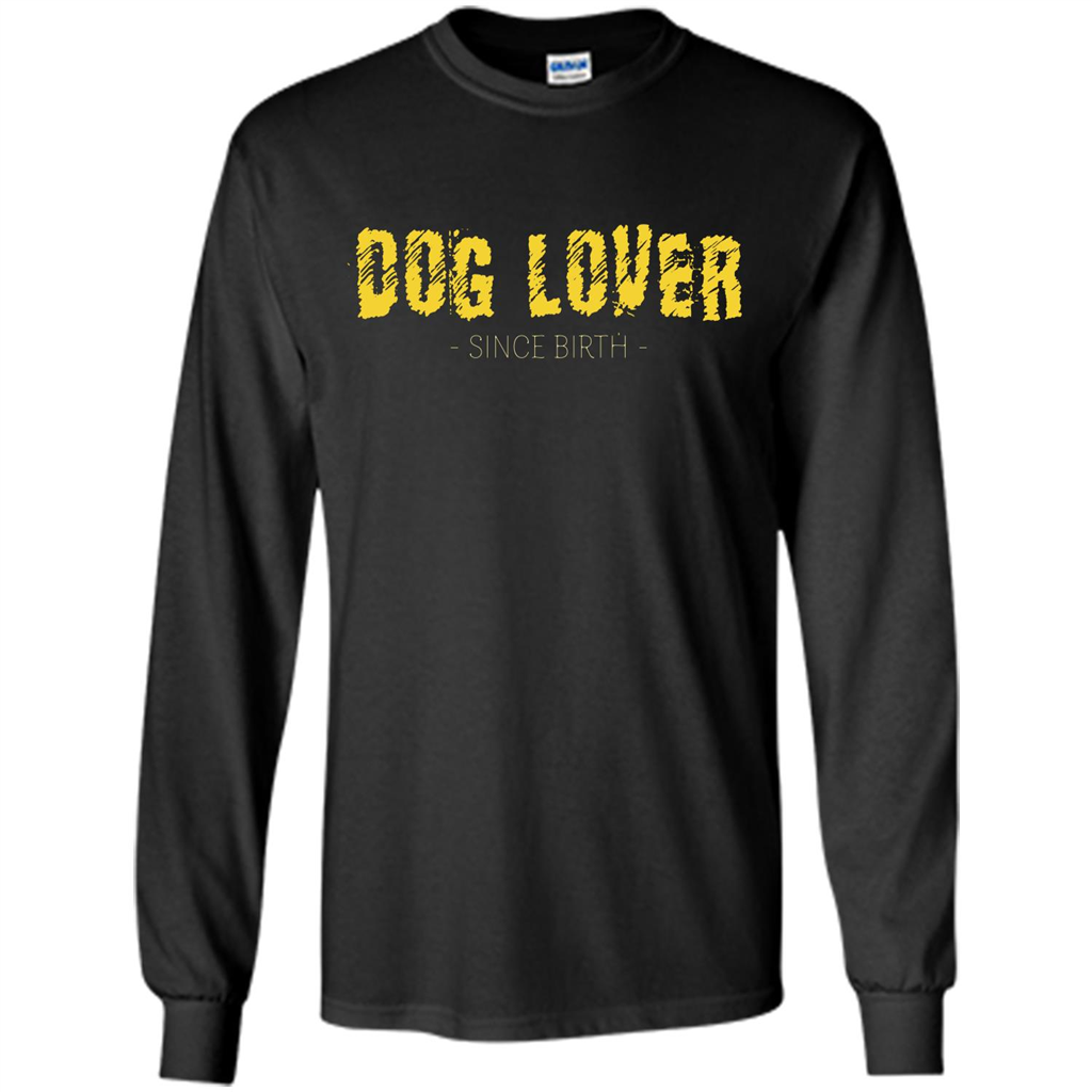 Dog Lover Since Birth T-shirt Black