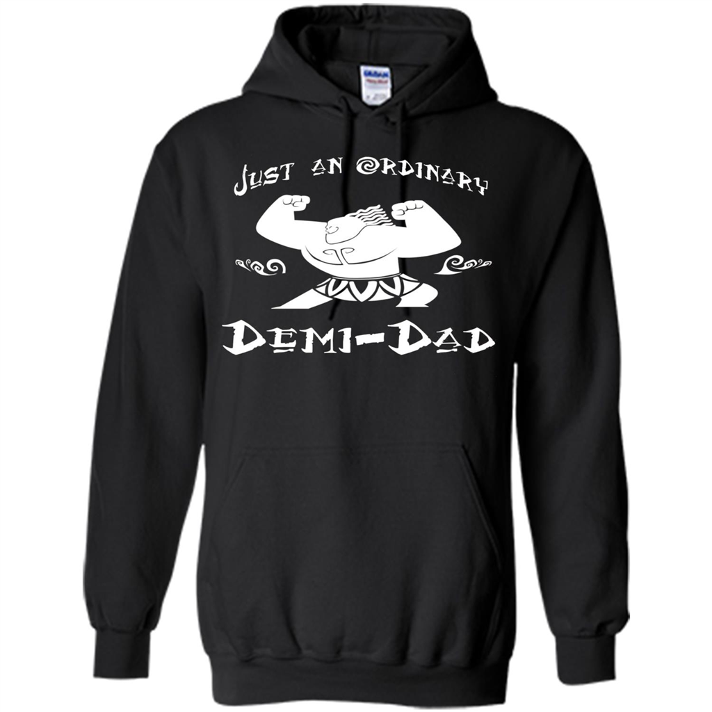 Fathers Day T-shirt Just An Ordinary Demi-Dad